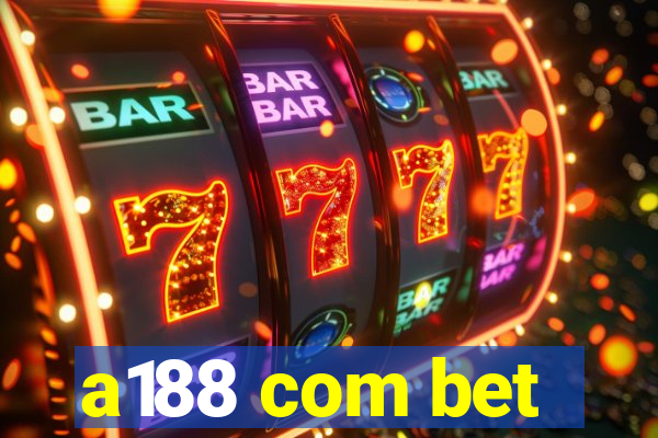 a188 com bet